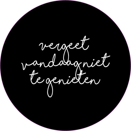 Muurcirkel vergeet vandaag niet te genieten