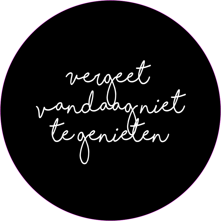 Muurcirkel vergeet vandaag niet te genieten